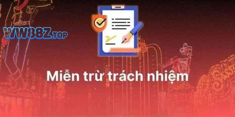 Sơ lược về quy định miễn trừ trách nhiệm WW88
